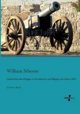 Geschichte des Krieges in Frankreich und Belgien im Jahre 1815 cover