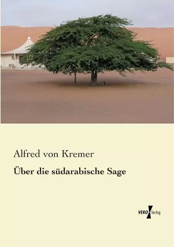 Über die südarabische Sage cover