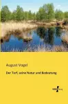 Der Torf, seine Natur und Bedeutung cover