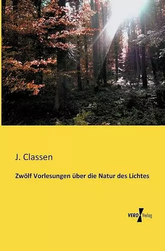 Zwölf Vorlesungen über die Natur des Lichtes cover