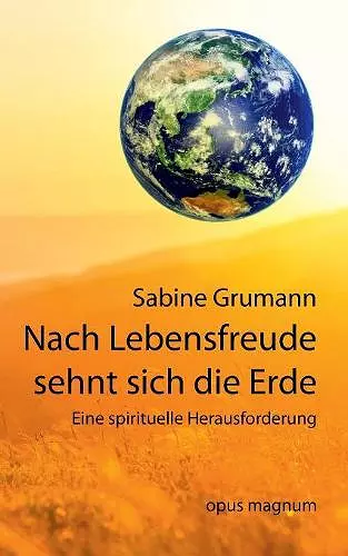 Nach Lebensfreude sehnt sich die Erde cover