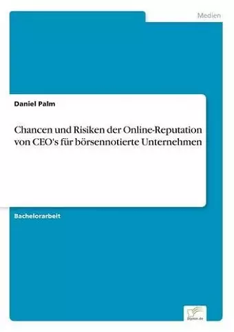 Chancen und Risiken der Online-Reputation von CEO's für börsennotierte Unternehmen cover