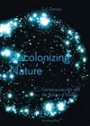 Decolonizing Nature – Contemporary Art and the Politics of Ecology cover