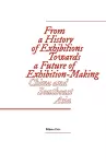 From a History of Exhibitions Towards a Future of Exhibition-Making cover