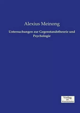 Untersuchungen zur Gegenstandstheorie und Psychologie cover