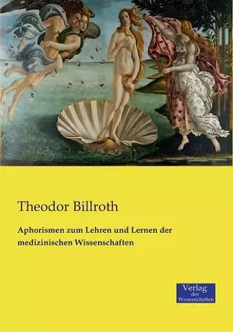 Aphorismen zum Lehren und Lernen der medizinischen Wissenschaften cover