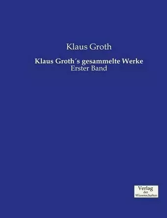 Klaus Groth´s gesammelte Werke cover