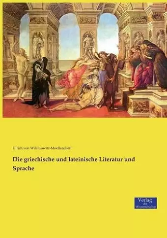 Die griechische und lateinische Literatur und Sprache cover