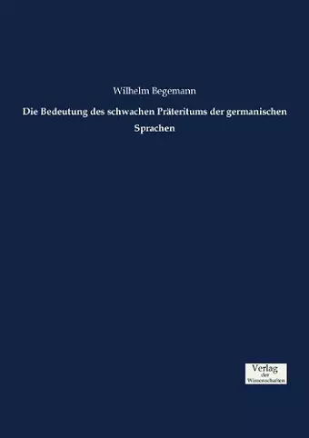 Die Bedeutung des schwachen Präteritums der germanischen Sprachen cover