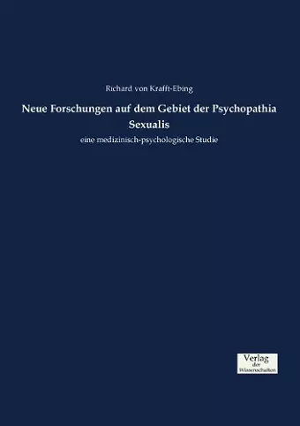 Neue Forschungen auf dem Gebiet der Psychopathia Sexualis cover