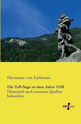 Die Tell-Sage zu dem Jahre 1230 cover