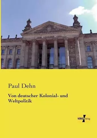 Von deutscher Kolonial- und Weltpolitik cover