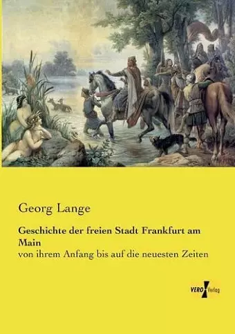 Geschichte der freien Stadt Frankfurt am Main cover