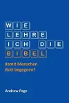 Wie Lehre Ich Die Bibel, Damit Menschen Gott Begegnen? cover