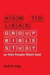 How to Lead Group Bible Study so that People Meet God cover