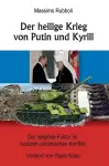 Der heilige Krieg von Putin und Kyrill cover