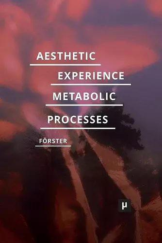 Aesthetic Experience of Metabolic Processes cover