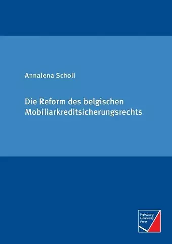 Die Reform des belgischen Mobiliarkreditsicherungsrechts cover