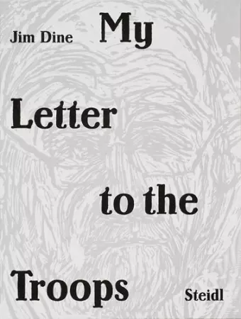 Jim Dine: My Letter to the Troops cover