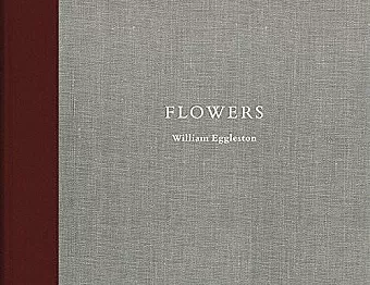 William Eggleston: Flowers cover
