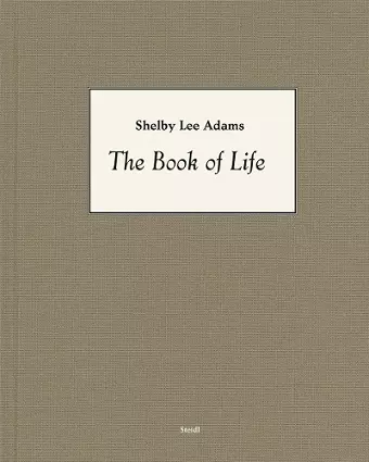 Shelby Lee Adams: The Book of Life cover