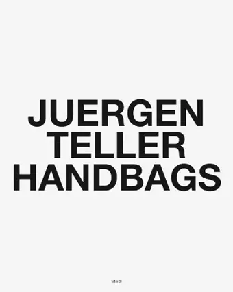 Juergen Teller: Handbags cover
