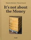 Manuela Alexejew / Thomas Kausch: It’s not about the Money cover