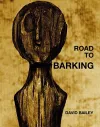 David Bailey: Road to Barking cover