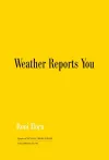 Roni Horn: Weather Reports You (2022) cover