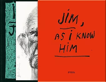 Jim Dine: Jim - As I Know Him (Deluxe edtition) cover