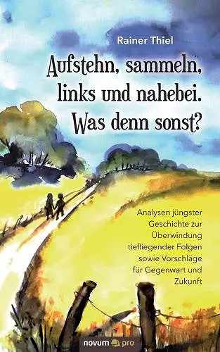 Aufstehn, sammeln, links und nahebei. Was denn sonst? cover