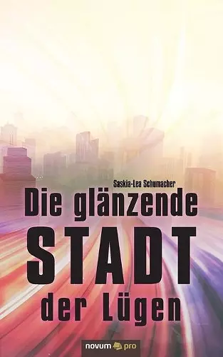 Die glänzende Stadt der Lügen cover