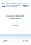 Multi Channel Audio Processing: Enhancement, Compression and Evaluation of Quality cover