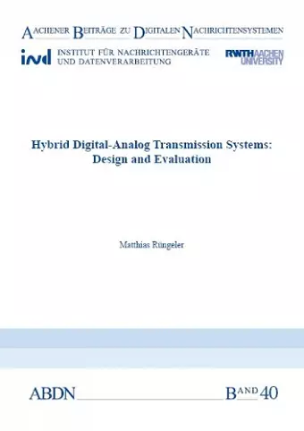 Hybrid Digital-Analog Transmission Systems: Design and Evaluation cover