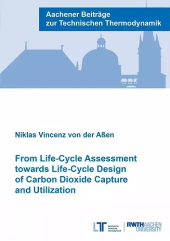 From Life-Cycle Assessment towards Life-Cycle Design of Carbon Dioxide Capture and Utilization cover