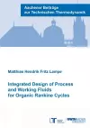Integrated Design of Process and Working Fluids for Organic Rankine Cycles cover