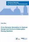 From Dynamic Simulation to Optimal Design and Control of Adsorption Energy Systems cover