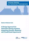 A Design Approach for Adsorption Energy Systems Integrating Dynamic Modeling with Small-Scale Experiments cover