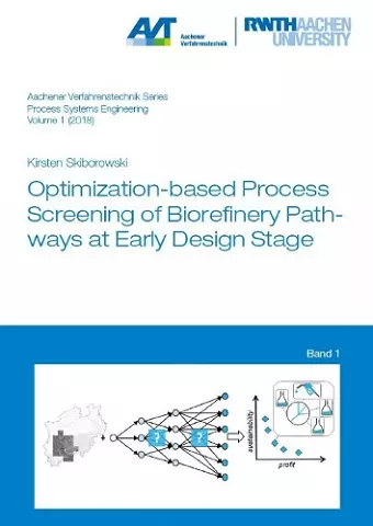 Optimization-based Process Screening of Biorefinery Pathways at Early Design Stage cover