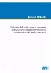 Single-sided NMR in the context of experimental and numerical investigation of Newtonian and Non-Newtonian fluids flow in porous media cover