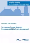 Technology Choice Model for Consequential Life Cycle Assessment cover