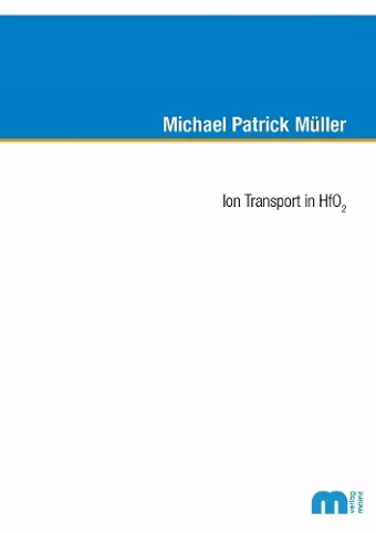 Ion Transport in HfO2 cover