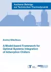 A Model-based Framework for Optimal Systems Integration of Adsorption Chillers cover
