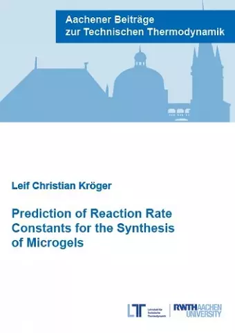 Prediction of Reaction Rate Constants for the Synthesis of Microgels cover