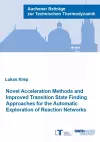 Novel Acceleration Methods and Improved Transition State Finding Approaches for the Automatic Exploration of Reaction Networks cover