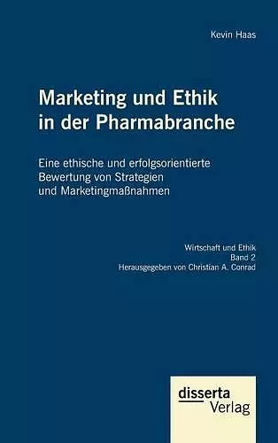 Marketing und Ethik in der Pharmabranche cover