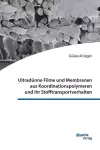 Ultradünne Filme und Membranen aus Koordinationspolymeren und ihr Stofftransportverhalten cover