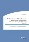 Das Kreuz der spekulativen Erkenntnis. Auslegungen zu Franz von Baaders "Vorlesungen über religiöse Philosophie - Erster Teil cover