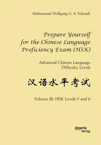 Prepare Yourself for the Chinese Language Proficiency Exam (HSK). Advanced Chinese Language Difficulty Levels cover