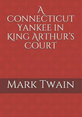 A Connecticut Yankee in King Arthur's Court cover